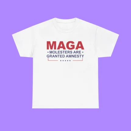MAGA: Molesters Are Granted Amnesty Shirt