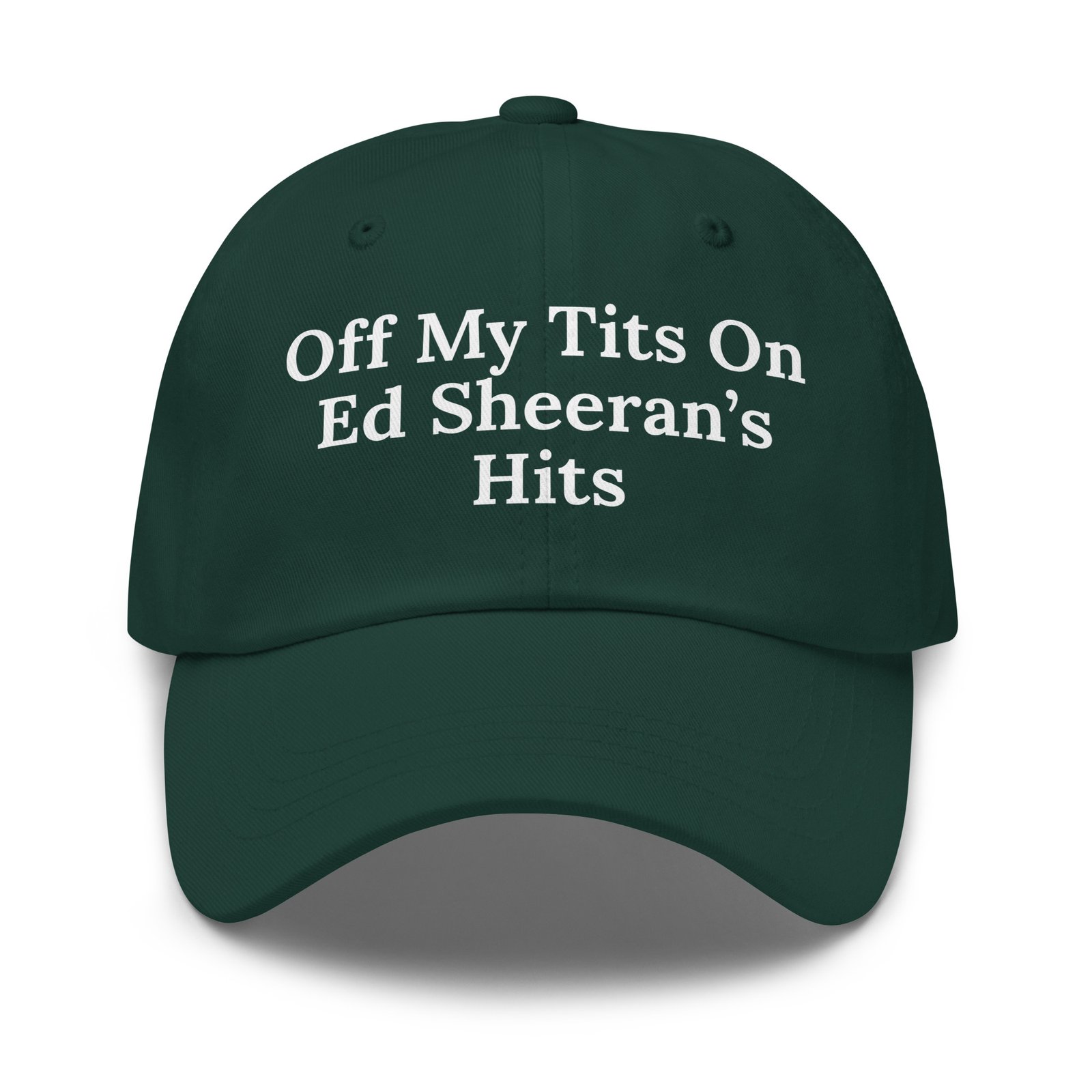 off-my-tits-on-ed-sheerans-hits-hat-spruce Off My Tits On Ed Sheeran’s Hits spruce Hat