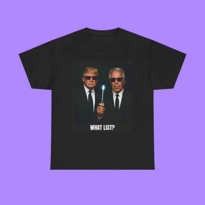 Donald Trump And Jeffrey Epstein What List Shirt