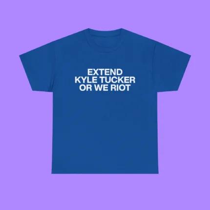 Extend Kyle Tucker Or We Riot Shirt