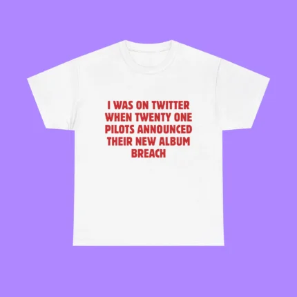 I Was On Twitter When Twenty One Pilots Announced Their New Album Breach Shirt