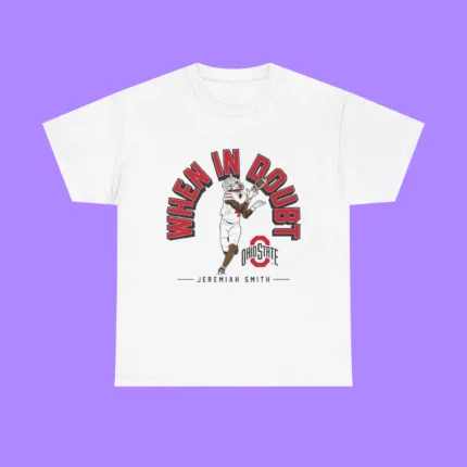 Jeremiah Smith When in Doubt Ohio State Shirt