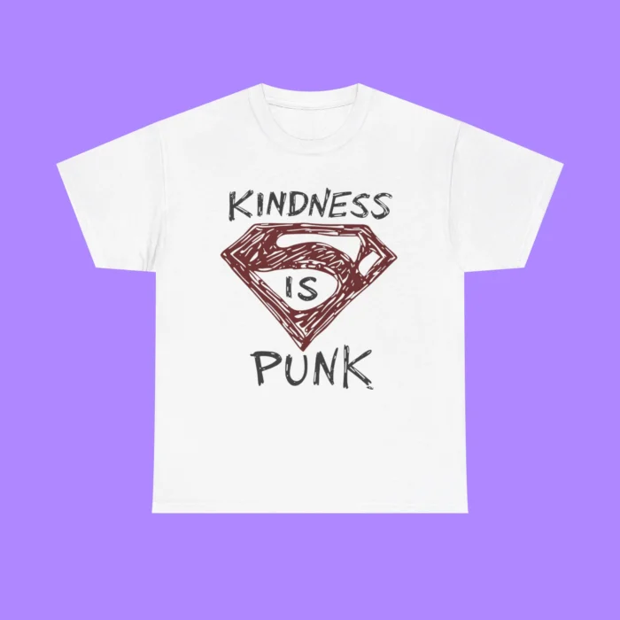 Kindness Is Punk Superman Shirt