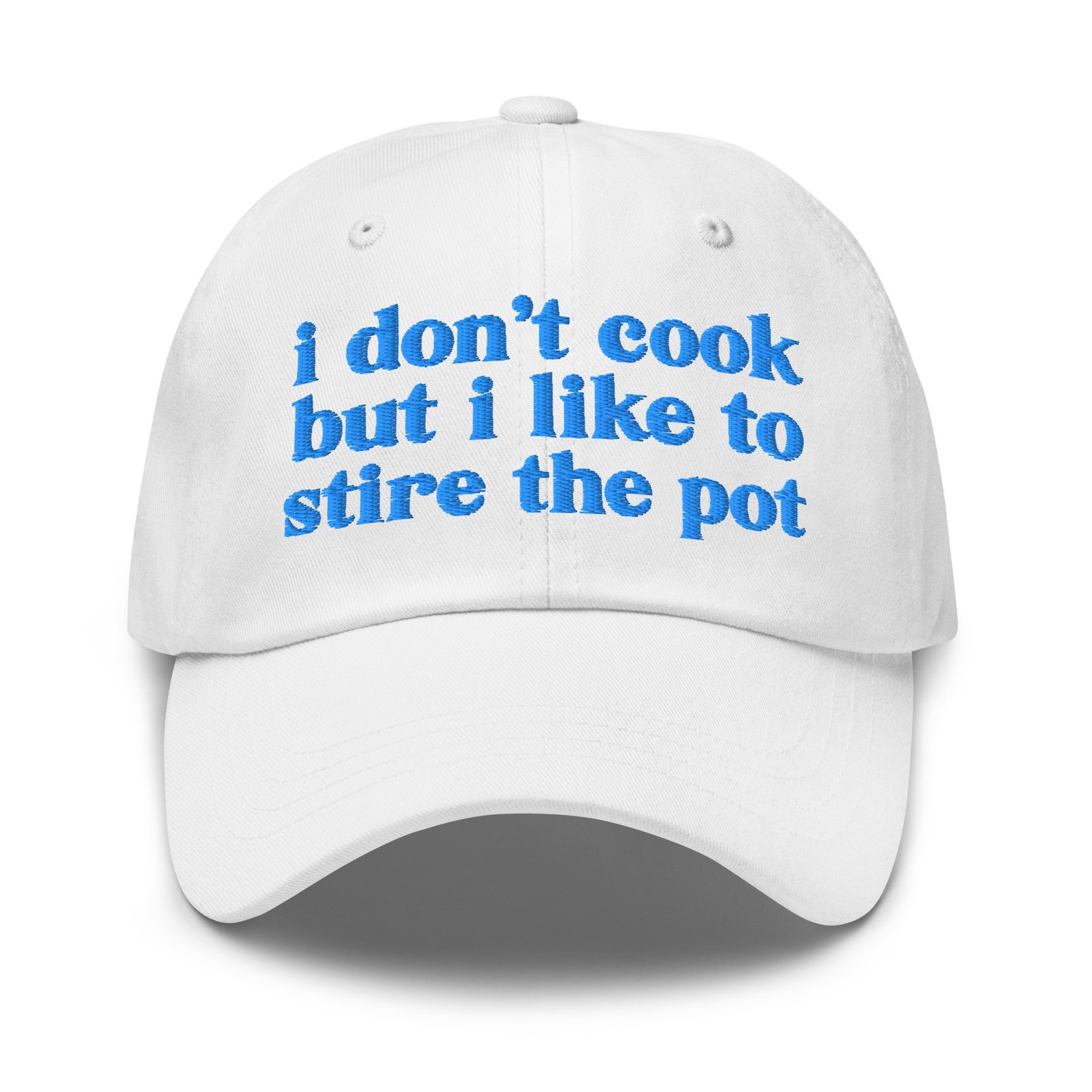 i-dont-cook-but-i-like-to-stir-the-pot-hat I Don’t Cook but I Like to Stir the Pot Hat